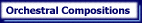 Orchestral Compositions