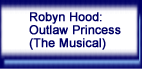 Robyn Hood, The Musical